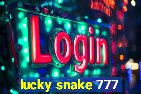 lucky snake 777